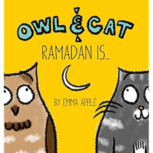 Owl & Cat: Ramadan Is...