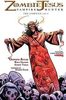 Zombie Jesus Vampire Hunter: The Codices vol. 1