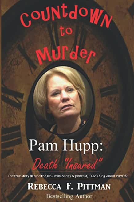 Countdown to Murder: Pam Hupp: (Death Insured) Behind the Scenes