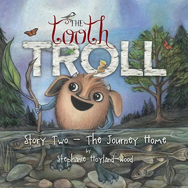 The Tooth Troll - Story Two - The Journey Home