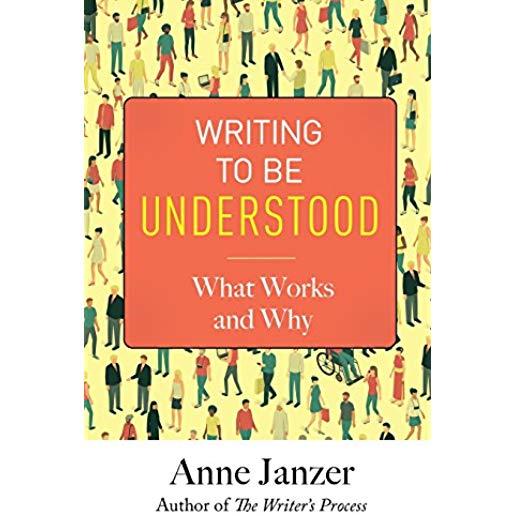 Writing to Be Understood: What Works and Why