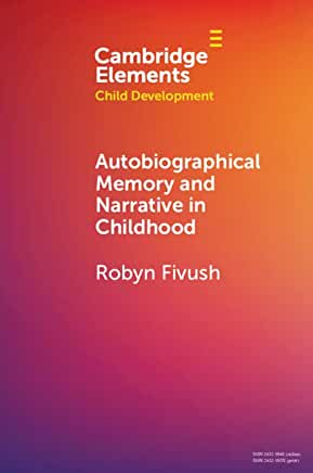 Autobiographical Memory and Narrative in Childhood