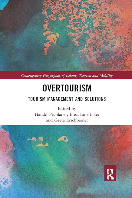 Overtourism: Tourism Management and Solutions