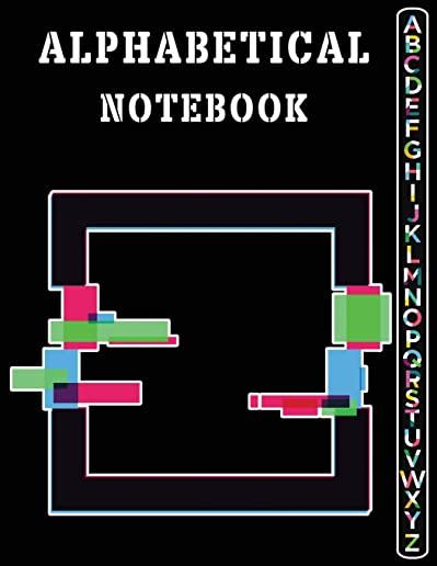 Alphabetical Notebook: Large Size Ruled Journal with Printed A-Z Tabs, Alphabet Organizer Notebook