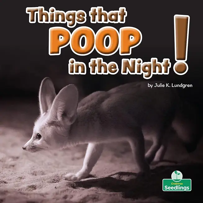 Things That Poop in the Night!