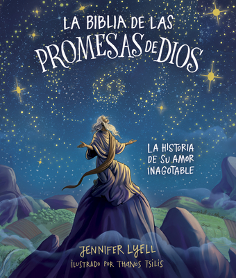 La Biblia de Las Promesas de Dios: La Historia de Su Amor Inagotable