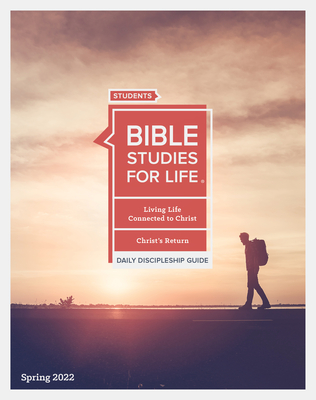 Bible Studies for Life: Students Daily Discipleship Guide - KJV - Spring 2022