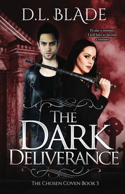 The Dark Deliverance: A Thrilling Vampire Novel