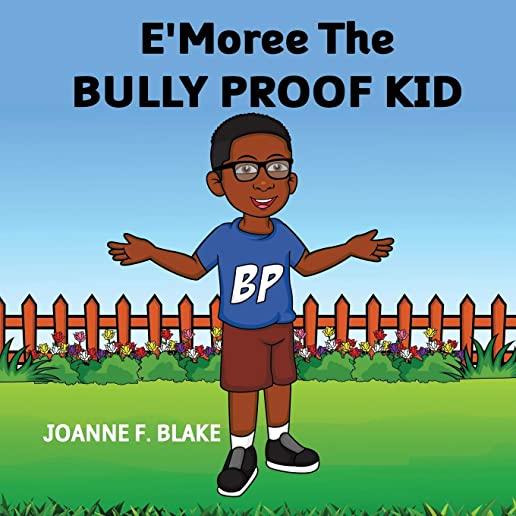 E'Moree The Bully Proof Kid