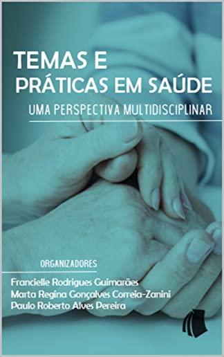 Temas e PrÃƒÂ¡ticas em SaÃƒÂºde: uma perspectiva multidisciplinar