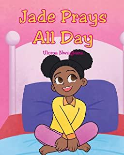 Jade Prays All Day