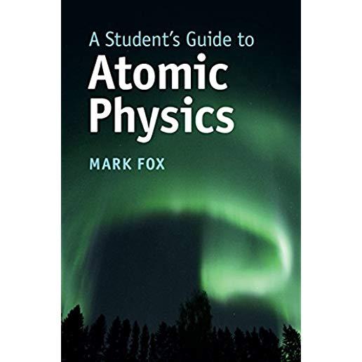 A Student's Guide to Atomic Physics