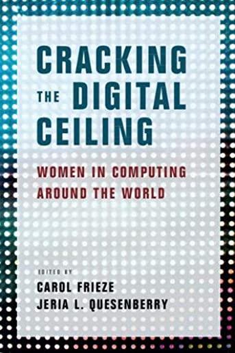 Cracking the Digital Ceiling: Women in Computing Around the World