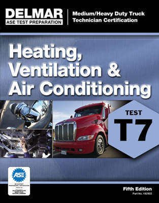 ASE Test Preparation - T7 Heating, Ventilation, and Air Conditioning