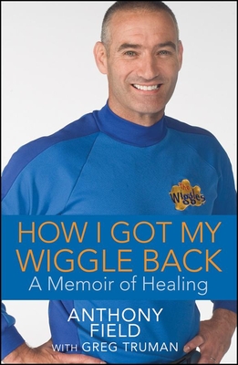 How I Got My Wiggle Back: A Memoir of Healing