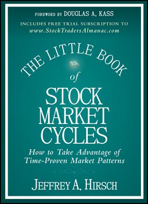 The Little Book of Stock Market Cycles: How to Take Advantage of Time-Proven Market Patterns