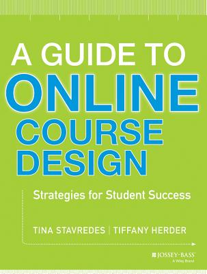 A Guide to Online Course Design: Strategies for Student Success