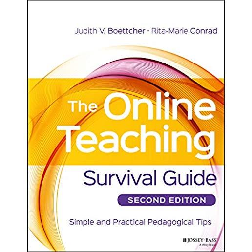 The Online Teaching Survival Guide: Simple and Practical Pedagogical Tips