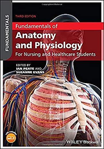 Fundamentals of Anatomy and Physiology: For Nursing and Healthcare Students