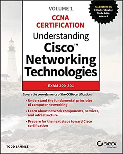 Understanding Cisco Networking Technologies, Volume 1: Exam 200-301