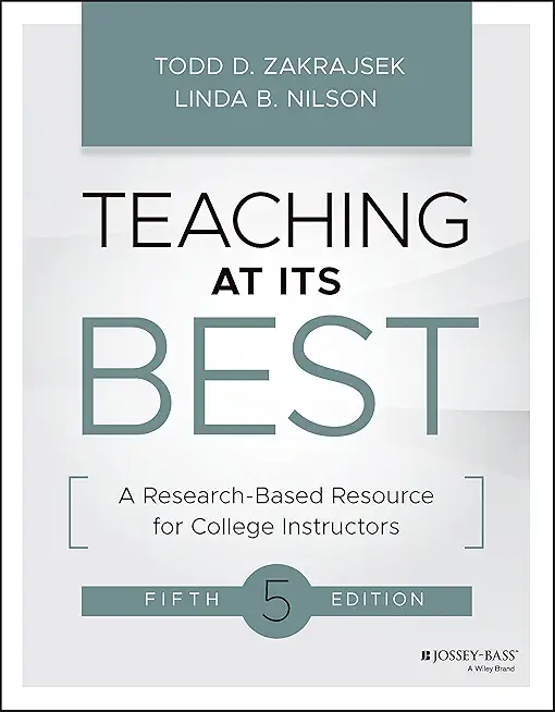 Teaching at Its Best: A Research-Based Resource for College Instructors