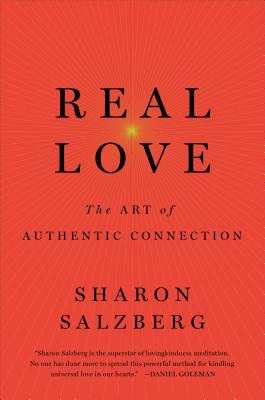 Real Love: The Art of Mindful Connection