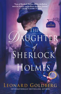 The Daughter of Sherlock Holmes: A Mystery