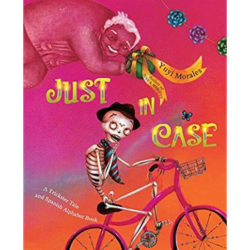 Just in Case: A Trickster Tale and Spanish Alphabet Book