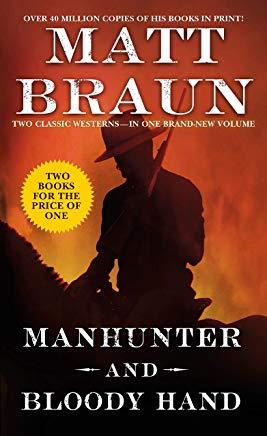 Manhunter and Bloody Hand: Two Classic Westerns