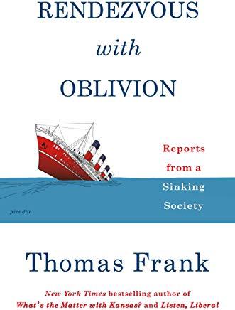 Rendezvous with Oblivion: Reports from a Sinking Society