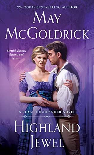 Highland Jewel: A Royal Highlander Novel