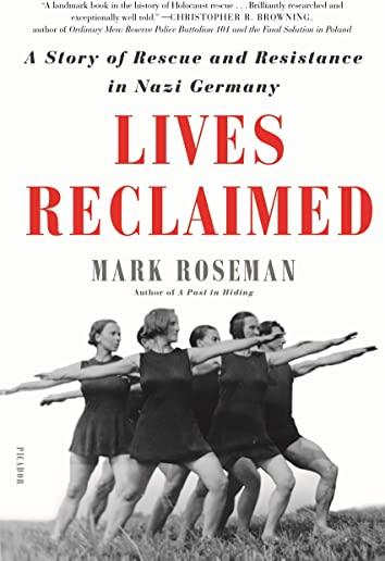 Lives Reclaimed: A Story of Rescue and Resistance in Nazi Germany