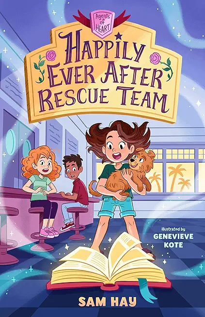 Happily Ever After Rescue Team: Agents of H.E.A.R.T.