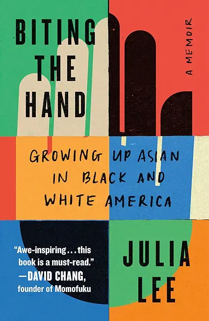 Biting the Hand: Growing Up Asian in Black and White America