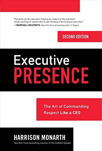 Executive Presence: The Art of Commanding Respect Like a CEO