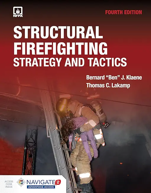 Structural Firefighting: Strategy and Tactics Includes Navigate Advantage Access: Strategy and Tactics