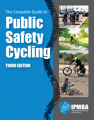 The Complete Guide to Public Safety Cycling