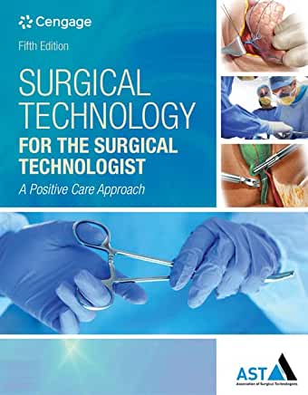 Study Guide with Lab Manual for the Association of Surgical Technologists' Surgical Technology for the Surgical Technologist: A Positive Care Approach