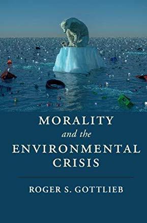 Morality and the Environmental Crisis