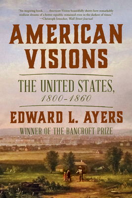 American Visions: The United States, 1800-1860