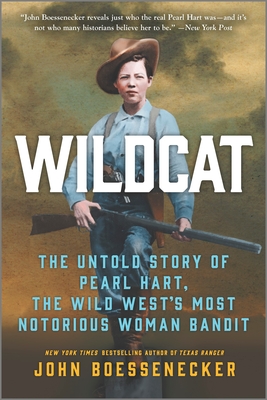 Wildcat: The Untold Story of Pearl Hart, the Wild West's Most Notorious Woman Bandit