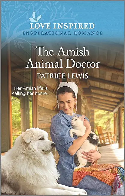 The Amish Animal Doctor: An Uplifting Inspirational Romance