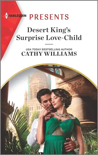 Desert King's Surprise Love-Child: An Uplifting International Romance