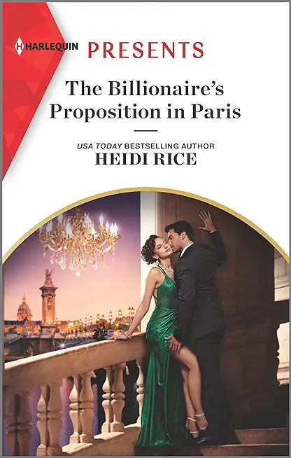 The Billionaire's Proposition in Paris: An Uplifting International Romance