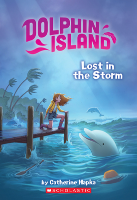 Lost in the Storm (Dolphin Island #2), Volume 2