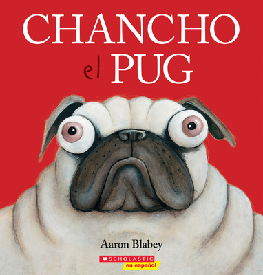 Chancho el Pug = Pig the Pug