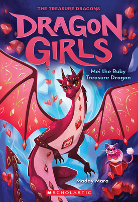 Mei the Ruby Treasure Dragon (Dragon Girls #4), 4