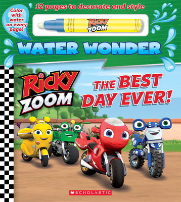 The Best Day Ever! (Ricky Zoom Water Wonder Storybook)