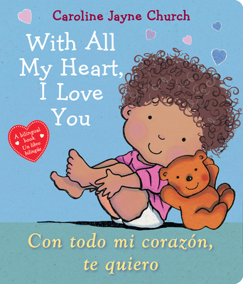 With All My Heart, I Love You / Con Todo Mi CorazÃƒÂ³n, Te Quiero