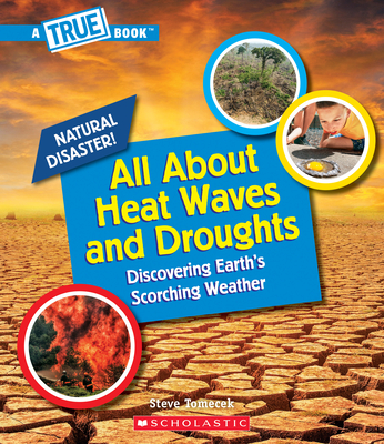 All about Heat Waves and Droughts (Library Edition)